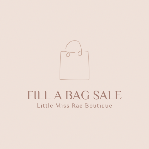 FILL A BAG SALE Little Miss Rae Boutique